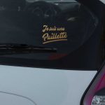 Autocollant voiture - je suis une paillette